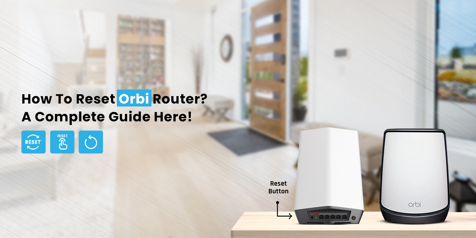 How To Reset ORBI Router?